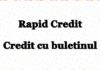 Credit cu buletinul Rapid Credit